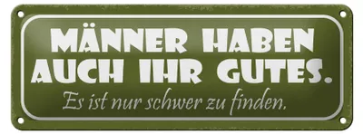 Produktbild von Blechschild Spruch 27x10cm Männer haben auch ihr gutes nur Dekoration