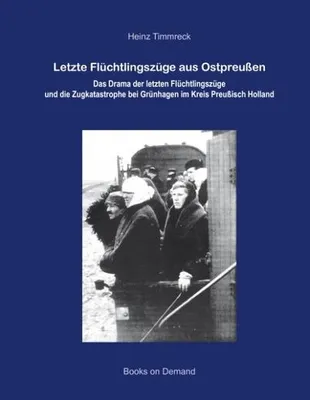 Produktbild von Letzte Flüchtlingszüge aus Ostpreußen