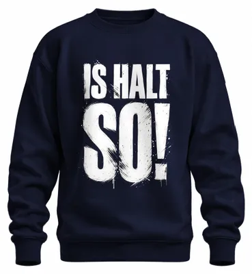Produktbild von Is halt so! Lustig Spruch Geschenk Statement Ironie Humor Sweatshirt Pullover, Navy, L