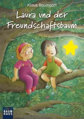Produktbild von Baumgart, K: Laura und der Freundschaftsbaum