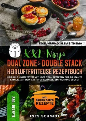 Produktbild von XXL Ninja Dual Zone & Double Stack Heißluftfritteuse Rezeptbuch