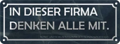 Produktbild von vianmo Blechschild 10x27 cm in dieser Firma denken alle mit Spruch Zitat