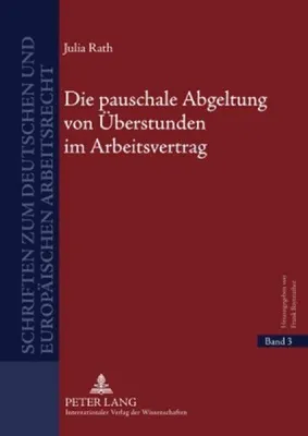 Produktbild von Die pauschale Abgeltung von Überstunden im Arbeitsvertrag
