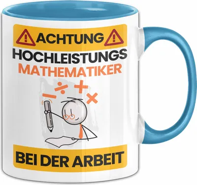 Produktbild von Mathematiker Tasse Geschenk Lustiger Spruch Geschenkidee für Mathematiker Achtung Hochleistungs Mathematiker Bei Der Arbeit (Blau)