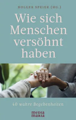 Produktbild von Wie sich Menschen versöhnt haben