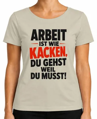 Productafbeelding van Werk is net poepen, je doet het omdat je moet. Statement T-shirt voor dames, natuur, M
