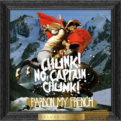 Produktbild von Chunk! No,Captain Chunk!-Pardon My French-Deluxe E