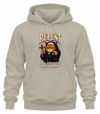 Obrázok produktu pre Mikina s kapucňou "Repent Or I'll Knock Your Shit Off", sarkastický nápis, prírodná farba, veľkosť XL