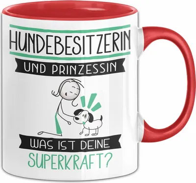 Produktbild von Hundebesitzerin Und Prinzessin Tasse Geschenk Für Eine Hundebesitzerin Geburtstag Was Ist Deine Superkraft (Rot)