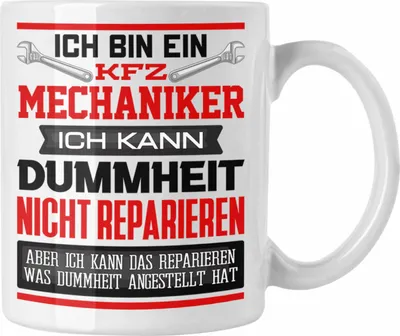 Produktbild von Trendation - KFZ Mechaniker Tasse Geschenk Lustiger Spruch Ich Bin KFZ Mechaniker Auto Schrauber Ich Kann Dummheit Nicht Reparieren (Weiß)