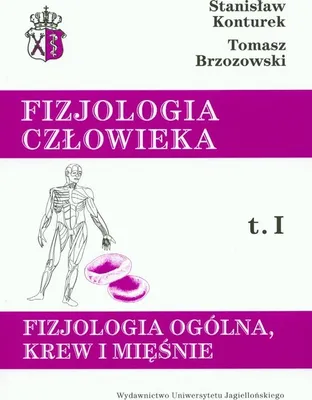 Image de Fizjologia czlowieka Tom 1 Fizjologia ogolna, krew i miesnie
