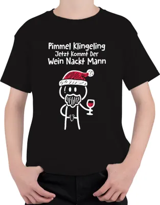 Produktbild von Jetzt kommt der Wein Nackt Mann Lustiger Weihnachtsspruch - Weihnachten Weihnachtsgeschenk Christmas Uni Kinder T-Shirt, Schwarz, 128