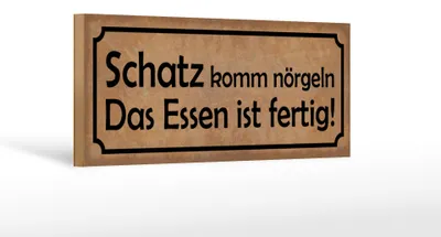 Produktbild von Holzschild Spruch 27x10cm Schatz komm nörgeln Essen fertig