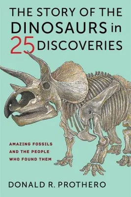 Produktbild von The Story of the Dinosaurs in 25 Discoveries