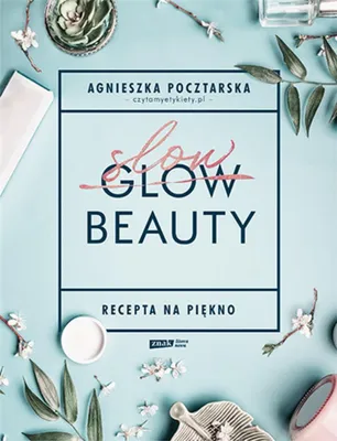 Image de Slow Beauty. Recepta Na Piękno