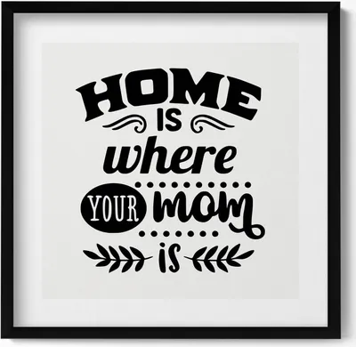 Produktbild von Zuhause ist, wo deine Mutter ist - Familiensatz– Wandbild mit Rahmen – Gerahmtes Bild  – Wanddekoration – 50x50 cm –  Schwarz Rahmen