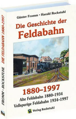 Image de Die Geschichte der FELDABAHN 1880-1997