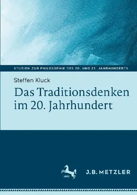 Produktbild von Das Traditionsdenken im 20. Jahrhundert