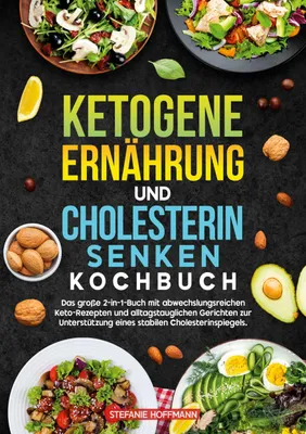 Produktbild von Ketogene Ernährung und Cholesterin Senken Kochbuch