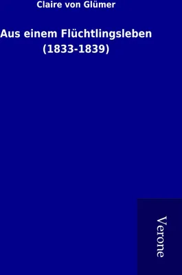 Produktbild von Aus einem Flüchtlingsleben (1833-1839)