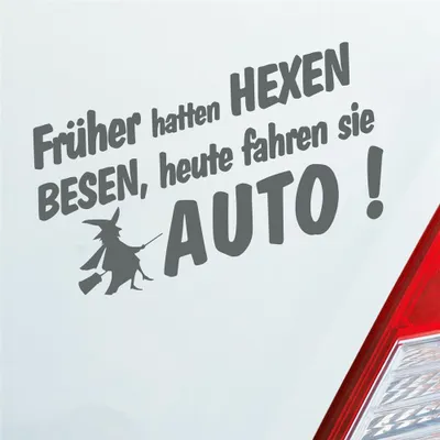 Produktbild von Auto Aufkleber Früher hatten Hexen Besen heute fahren Sie Auto 19x10 cm Grau Sticker Heckscheibenaufkleber