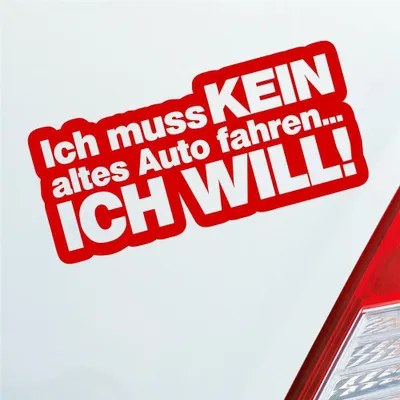 Produktbild von Auto Aufkleber Ich muss kein altes Auto fahren Ich will! 15x7 cm Rot Sticker Heckscheibenaufkleber