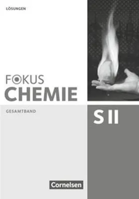 Produktbild von Fokus Chemie Gesamtband Sekundarstufe II - Allgemeine Ausgabe - Lösungen zum Schülerbuch