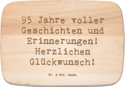 Produktbild von Mr. & Mrs. Panda Schneidebrett Spruch 95. Geburtstag - Transparent - Geschenk, Geburtstagsgeschenk, Happy Birthday, snackbrett, Herzlichen Glückwunsch, Frühstücksbrett