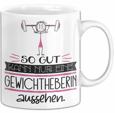 Produktbild von Gewichtheberin Geschenk Tasse So Gut Kann Nur Eine Gewichtheberin Aussehen Geschenkidee Geburtstag Weihnachten Lustig (Weiß)