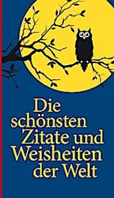 Image de Die schönsten Zitate und Weisheiten der Welt