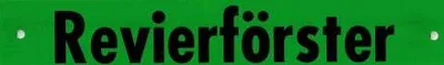 Produktbild von Schild - Revierförster - Gr. 23,5 X 3,8 cm - 308035