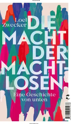 Produktbild von Die Macht der Machtlosen