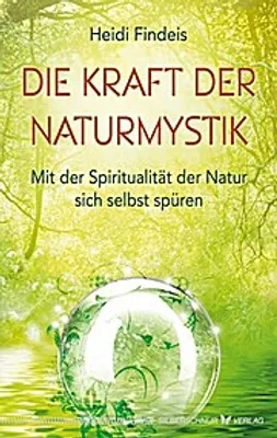 Produktbild von Die Kraft der Naturmystik