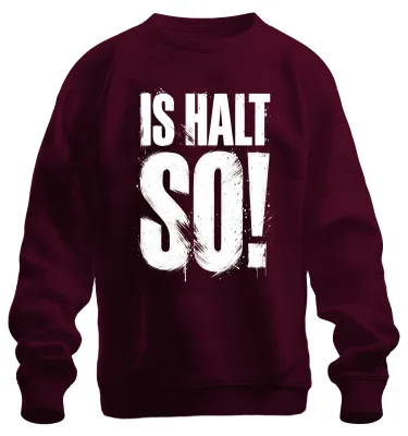 Produktbild von Is halt so! Lustig Spruch Geschenk Statement Ironie Humor Sweatshirt Pullover, Burgundy, M