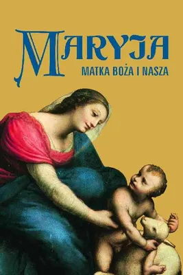 Image de Książka Maryja Matka Boża i Nasza kompendium wiedzy o Matce Boskiej