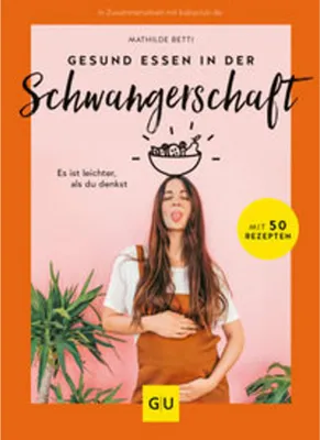 Produktbild von Gesund essen in der Schwangerschaft
