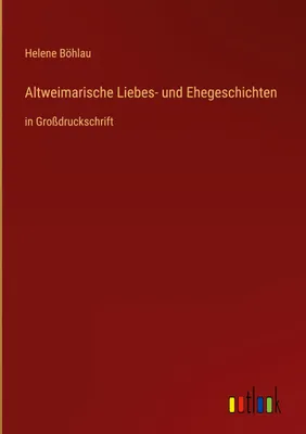 Produktbild von Altweimarische Liebes- und Ehegeschichten