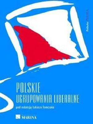 Obrázek produktu pro Polskie ugrupowania liberalne