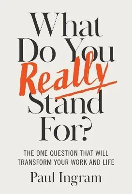 Zdjęcie produktu dla What Do You Really Stand For?
