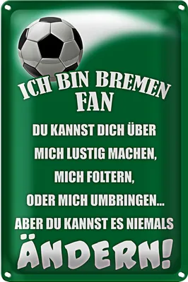 Produktbild von Blechschild Spruch 20x30cm ich bin Bremen Fan Fussball