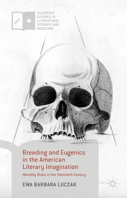 Obrázek produktu pro Breeding and Eugenics in the American Literary Imagination