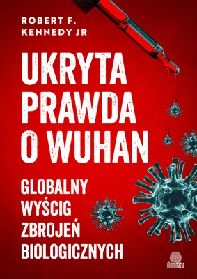 Immagine prodotto di Ukryta prawda o Wuhan. Globalny wyścig zbrojeń biologicznych