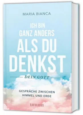 Produktbild von Ich bin ganz anders als du denkst - dein Gott