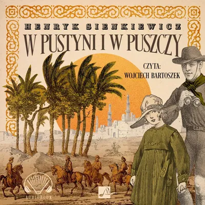 Immagine prodotto di W pustyni i w puszczy - Sienkiewicz Henryk (Hörbuch auf Polnisch)