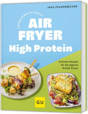 Produktbild von Lieblingsrezepte aus deinem Airfryer - High Protein