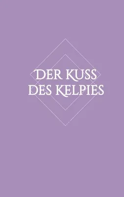 Produktbild von Der Kuss des Kelpies