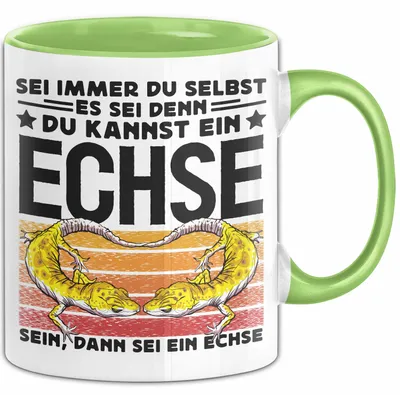 Produktbild von Echse Tasse Geschenk Sei Immer Du Selbst Es Sei Denn Du Kannst Eine Echse Sein Reptilien (Grün)