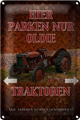 Produktbild von Blechschild Spruch 18x12cm hier parken nur oldie Traktoren