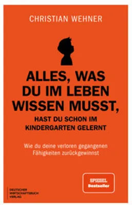 Produktbild von Alles, was du im Leben wissen musst, hast du schon im Kindergarten gelernt
