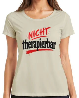 Produktbild von Nicht therapierbar Lustig Spruch Sarkasmus Statement Humor Klapse Damen T-Shirt, Natur, 3XL